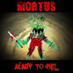 Mortus (PL) : Ready To Kill